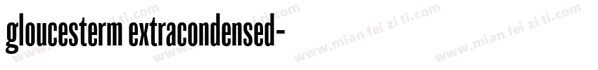 gloucesterm extracondensed字体转换
